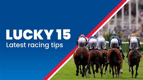 goodwood lucky 15 tips|Free Horse Racing Lucky 15 Tips for Today & Tomorrow .